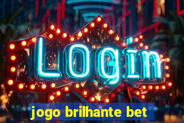 jogo brilhante bet